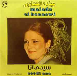 ميادة الحناوي = Maiada El Hennawi - سيدي أنا = Seedi Ana