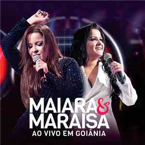 Maiara & Maraísa - Ao Vivo em Goiânia