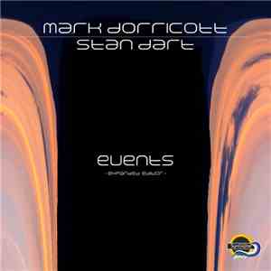 Mark Dorricott & Stan Dart - Events (Extended Version)