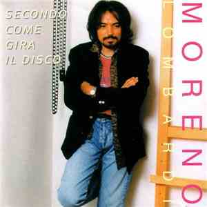 Moreno Lombardi - Secondo Come Gira Il Disco