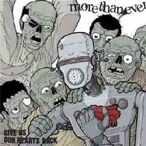 morethanever - Give Us Our Hearts Back