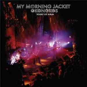 My Morning Jacket - Okonokos