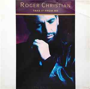 Roger Christian  - Take It From Me / Alive And Kicking