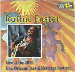 Ruthie Foster - Live At The 2010 New Orleans Jazz & Heritage Festival