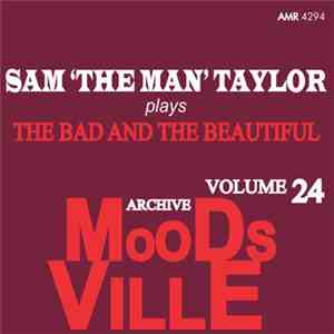 Sam 'The Man' Taylor - Moodsville Volume 24: Sam 'The Man' Taylor Plays The ...