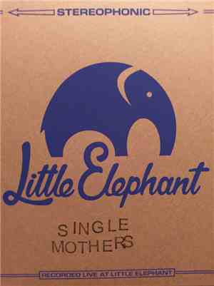 Single Mothers - Little Elephant Session