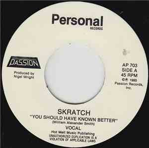 Skratch - You Should Have Known Better