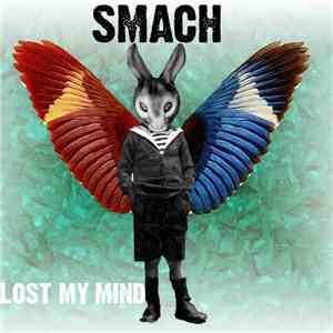 Smach  - Lost my mind