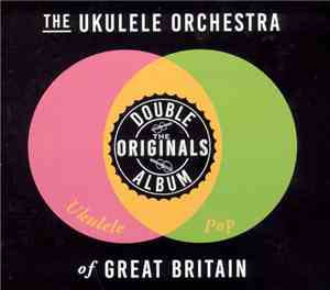 The Ukulele Orchestra Of Great Britain - The Originals