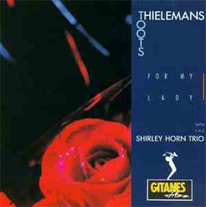 Toots Thielemans, Shirley Horn Trio - For My Lady