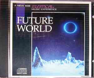 Unknown Artist - A New Age Mystical Music Experience: Future World