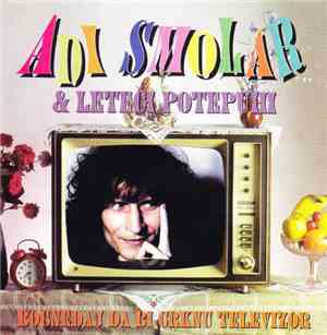Adi Smolar & Leteči Potepuhi - Bognedaj Da Bi Crknu Televizor
