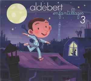 Aldebert - Enfantillages 3