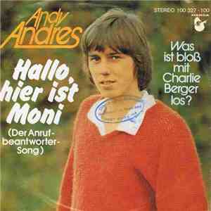 Andy Andres - Hallo, Hier Ist Moni (Der Anrufbeantworter-Song)