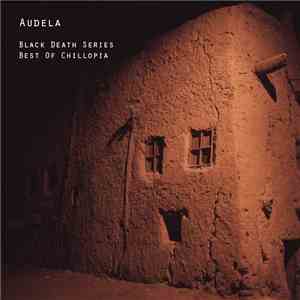 Audela - Black Death Series: Best Of Chillopia