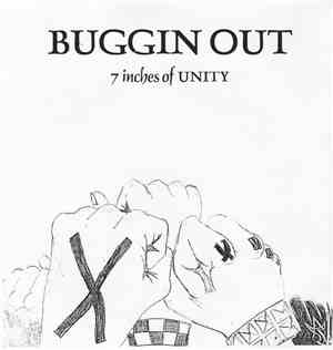 Buggin Out - 7 Inches Of Unity