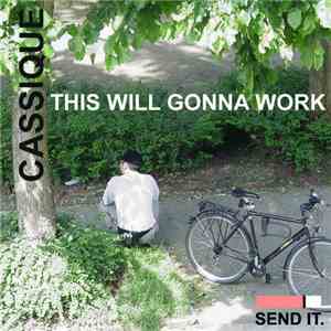 Cassique - This Will Gonna Work