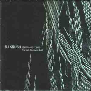 DJ Krush - Stepping Stones The Self-Remixed Best