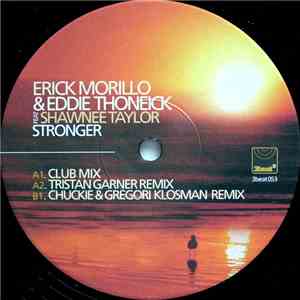 Erick Morillo & Eddie Thoneick Feat Shawnee Taylor - Stronger