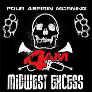Four Aspirin Morning - Midwest Excess