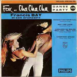 Francis Bay Et Son Orchestre - Fox Et Cha Cha Cha