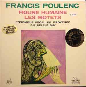 Francis Poulenc  -  Ensemble Vocal De Provence, Hélène Guy - Figure Humaine ...