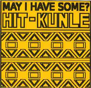 Hit-Kunle - May I Have Some?