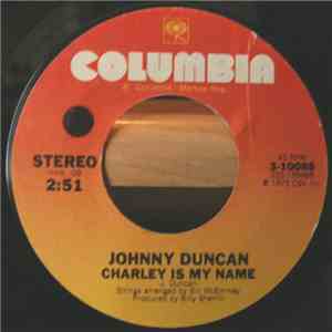 Johnny Duncan  - Charley Is My Name