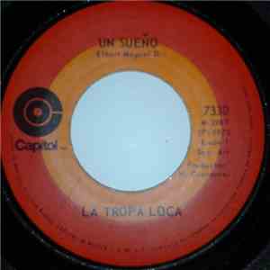 La Tropa Loca - Un Sueño / Todos Iguales