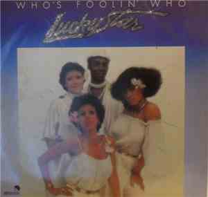 Lucky Star  - Who's Foolin' Who