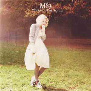 M83 - We Own The Sky