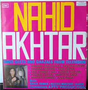 Nahid Akhtar - Sings Geets And Ghazals From Television