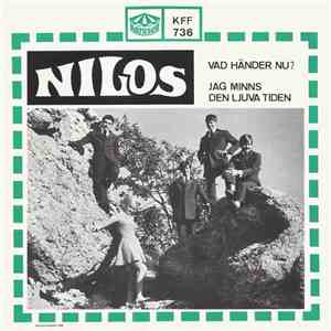 Nilos  - Vad Händer Nu? / Jag Minns Den Ljuva Tiden