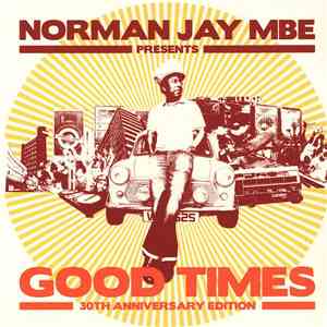 Norman Jay MBE - Good Times (30th Anniversary Edition)