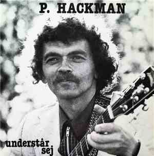 P. Hackman - Understår Sej - Sånger Mot Bättre Vetande