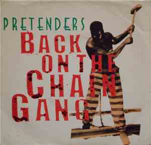 Pretenders - Back On The Chain Gang