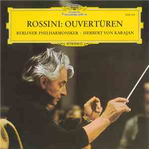 Rossini - Berliner Philharmoniker · Herbert von Karajan - Ouvertüren
