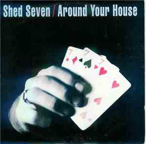 Shed Seven - Around Your House