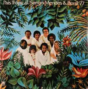 Sérgio Mendes & Brasil '77 - País Tropical