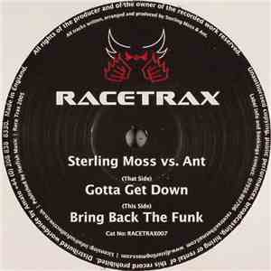 Sterling Moss vs. Ant - Gotta Get Down / Bring Back The Funk