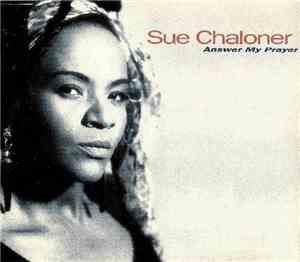 Sue Chaloner - Answer My Prayer