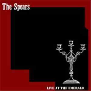 The Spears - Live At The Emerald
