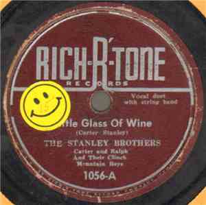 The Stanley Brothers - Little Glass Of Wine / Little Birdie