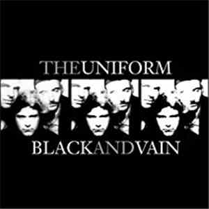 The Uniform - Black And Vain