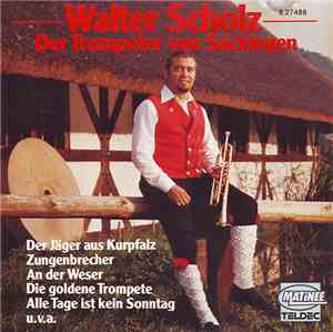 Walter Scholz - Der Trompeter Von Säckingen