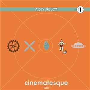 A Severe Joy - Cinematesque Part 1