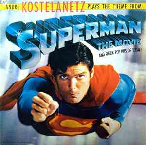 Andre Kostelanetz - Plays The Theme From Superman . . . The Movie And Other ...