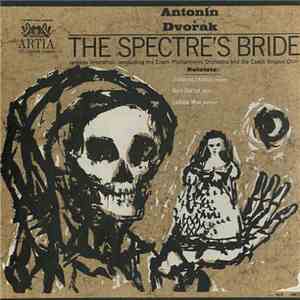 Antonín Dvořák - The Spectre’s Bride