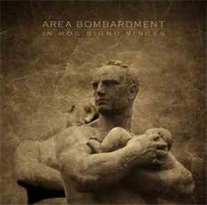 Area Bombardment - In Hoc Signo Vinces