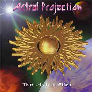 Astral Projection - The Astral Files